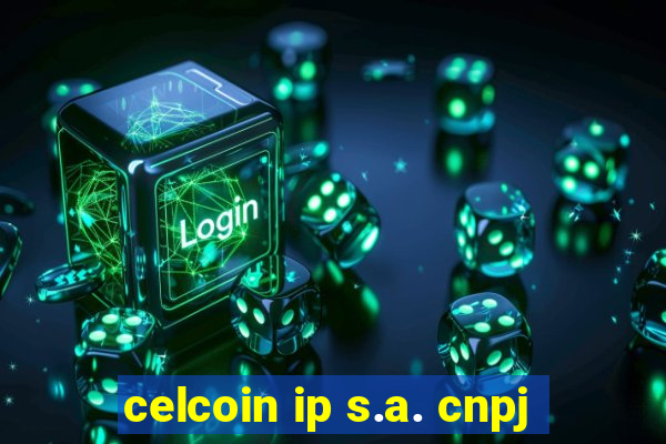 celcoin ip s.a. cnpj